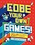 Code Your Own Games!: 20 Games to Create with Scratch