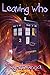 Leaving Who (Who Series, #2)
