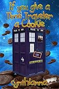 If You Give a Time Traveler a Cookie ...