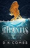 Atlantis by D.K. Combs