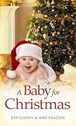 A Baby for Christmas: The Christmas Baby / Comfort and Joy