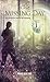 The Missing Day: Only 24 hours of life remaining (Christian fantasy suspense novel)