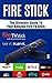 Fire Stick: The Ultimate Gu...