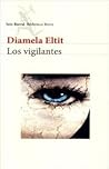 Los vigilantes by Diamela Eltit