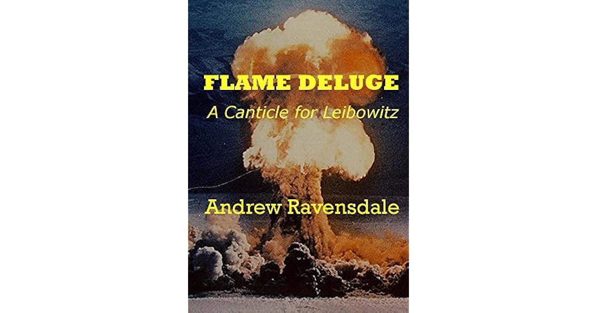 Flame Deluge: A Canticle for Leibowitz by Andrew Ravensdale