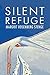 Silent Refuge (The Azrieli Series of Holocaust Survivor Memoirs Book 48)