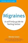 Migraines: A Self-Help Guide to Feeling Better (Personal Health Guides) Migraines: A Self-Help Guide to Feeling Better (Personal Health Guides)