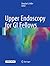Upper Endoscopy for GI Fellows