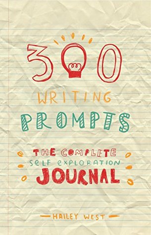 300 Writing Prompts: The Complete Self Exploration Journal (Kindle Edition)
