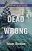 Dead Wrong by Susan Sleeman