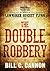 The Double Robbery by Bill C. Cannon