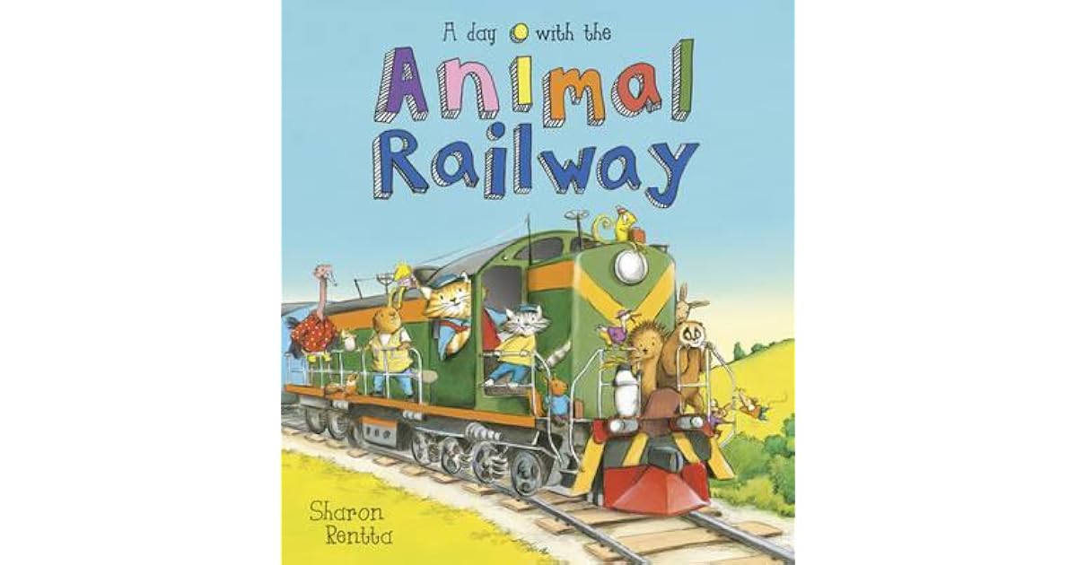 Sharon Rentta A Day with the Animal Railway by Sharon Rentta