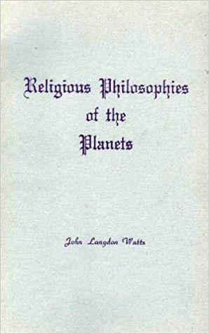 Religious philosophies of the planets: How our brothers and sisters from outer space believe and worship, as told to me by Mara LaAspara, whose home is on Venus (Unknown Binding)