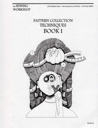 Sewing Workshop Pattern Collection Techniques Book 1 (Spiral-bound)