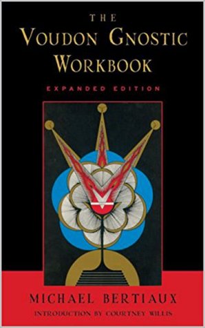 The Voudon Gnostic Workbook (Kindle Edition)
