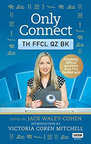 Only Connect: The Official Quiz Book (Kindle Edition)