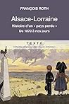 Alsace-Lorraine: Histoire d'un pays perdu (Texto) (French Edition)