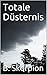 Totale Düsternis by B. Skorpion