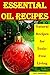 Essential Oil Recipes: Natu...