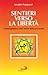 Sentieri verso la libertà. L'enneagramma come teoria della pe... by Arnaldo Pangrazzi