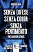 Senza difese - Senza colpa - Senza pentimento