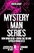Mystery Man Series: Non dirmi di no - Dimmi che sei mio - Ti prego dimmi di sì