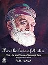 Book cover for For the Love of India: The Life and Times of Jamsetji Tata