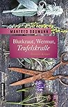 Blutkraut, Wermut, Teufelskralle by Manfred  Baumann