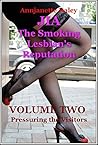 Pressuring the Visitors (Jia the Smoking Lesbian's Reputation, #2)