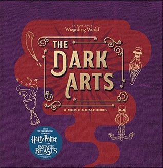 J.K. Rowling's Wizarding World - The Dark Arts (Hardcover)