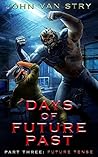 Days of Future Past - Part 3 by John Van Stry