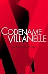 Codename Villanelle by Luke Jennings Codename Villanelle by Luke Jennings