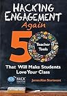 Hacking Engagement Again: 50 Teacher Tools That Will Make Students Love Your Class (Hack Learning Series) Hacking Engagement Again: 50 Teacher Tools That Will Make Students Love Your Class (Hack Learning Series)
