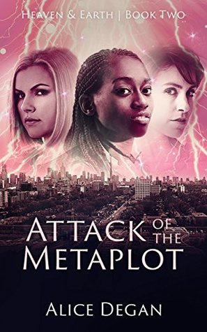 Attack of the Metaplot (Heaven & Earth #2)