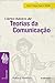 Curso básico de Teorias da Comunicação (Portuguese Edition)