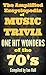 The Amplified Encyclopedia of Music Trivia: One Hit Wonders of the 70’s