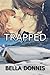 Trapped