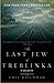 The Last Jew of Treblinka: A Memoir