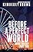 Before A Perfect World (Movie #2)
