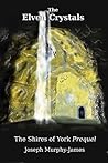 The Shires of York - Prequel: The Elven Crystals