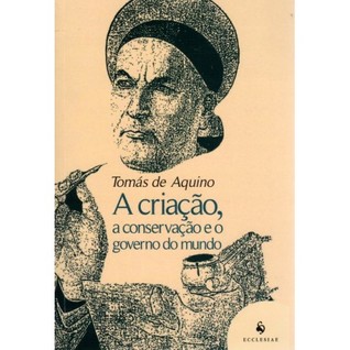 A Criação, a Conservação e o Governo do Mundo