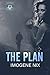 The Plan