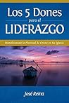 Los 5 Dones Para el Liderazgo: Manifestando la Plenitud de Cristo en Su Iglesia (Estudios Bíblicos Cristianos nº 2) (Spanish Edition)