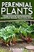Perennial Plants: Grow All ...