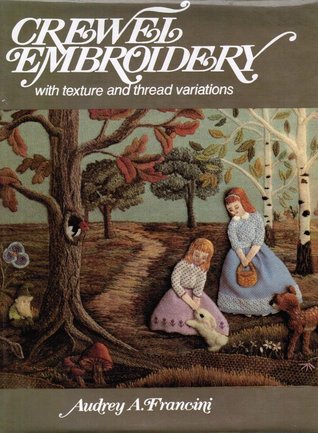 Crewel embroidery: With texture and thread variations (Hardcover)