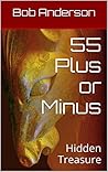 55 Plus or Minus: Hidden Treasure