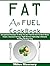 Fat As Fuel Cookbook by Miles Mercury