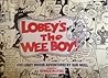 Lobey's the Wee Boy!  The Collected Lobey Dosser by Bud Neill