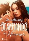 Desafiando las normas by Maria  Martinez