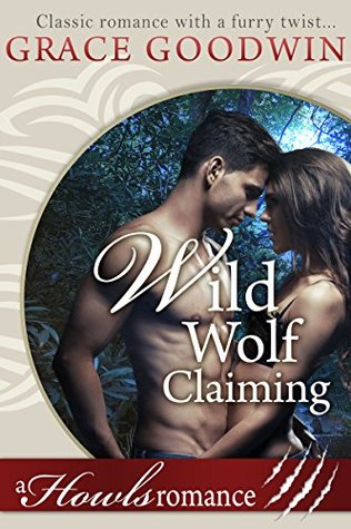 Wild Wolf Claiming (Kindle Edition)